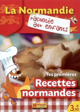 Couverture du produit · Tes premières recettes normandes : Volume 1