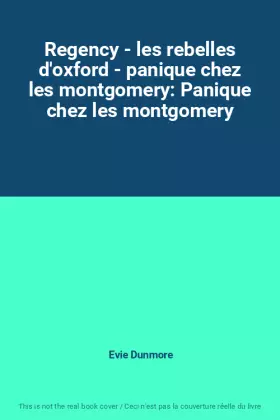 Couverture du produit · Regency - les rebelles d'oxford - panique chez les montgomery: Panique chez les montgomery