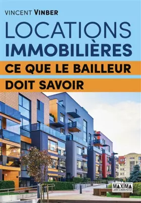 Couverture du produit · Locations immobilières: Ce que le bailleur doit savoir