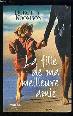 Couverture du produit · LA FILLE DE MA MEILLEURE AMIE