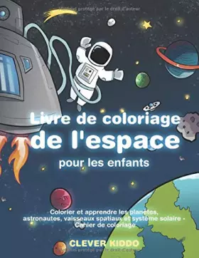 Couverture du produit · Livre de coloriage de l'espace pour les enfants: Colorier et apprendre les planètes, astronautes, vaisseaux spatiaux et système