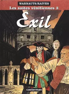 Couverture du produit · Les Suites vénitiennes, Tome 3 : Exil