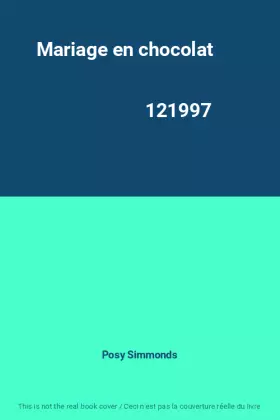 Couverture du produit · Mariage en chocolat                                                                           121997