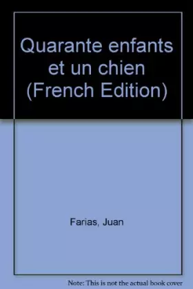 Couverture du produit · Quarante enfants et un chien