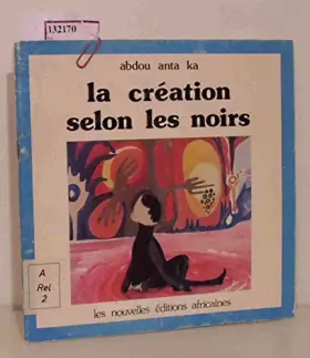 Couverture du produit · La création selon les noirs