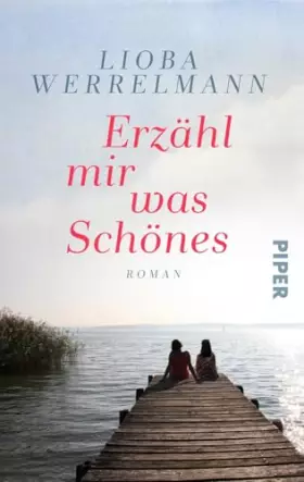 Couverture du produit · Erzähl mir was Schönes: Roman