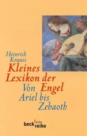 Couverture du produit · Kleines Lexikon der Engel: Von Ariel bis Zebaoth (Beck'sche Reihe)