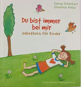 Couverture du produit · Du bist immer bei mir: Gebetbuch für Kinder