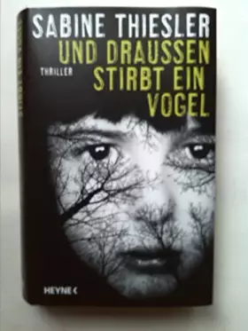 Couverture du produit · Und draußen stirbt ein Vogel: Thriller