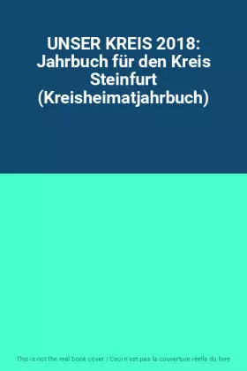 Couverture du produit · UNSER KREIS 2018: Jahrbuch für den Kreis Steinfurt (Kreisheimatjahrbuch)