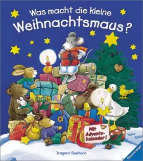 Couverture du produit · Was macht die kleine Weihnachtsmaus?: Mit Adventskalender