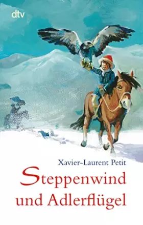 Couverture du produit · Steppenwind und Adlerflügel: Winterabenteuer in der Mongolei