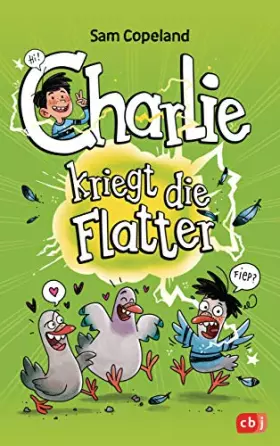 Couverture du produit · Charlie kriegt die Flatter (Die Charlie-Reihe, Band 1)