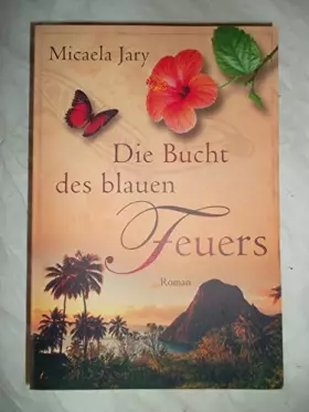 Couverture du produit · Die Bucht des blauen Feuers: Roman