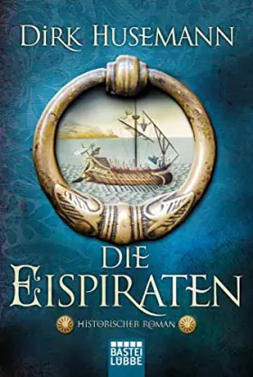 Couverture du produit · Die Eispiraten: Historischer Roman