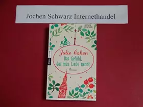 Couverture du produit · Das Gefühl, das man Liebe nennt: Roman