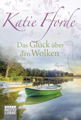 Couverture du produit · Das Glück über den Wolken: Roman: Roman. Deutsche Erstausgabe (Allgemeine Reihe. Bastei Lübbe Taschenbücher)
