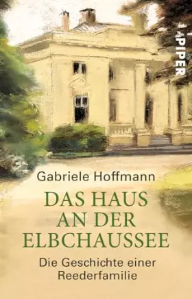 Couverture du produit · Das Haus an der Elbchaussee: Die Geschichte einer Reederfamilie