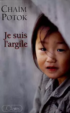 Couverture du produit · Je suis l'argile