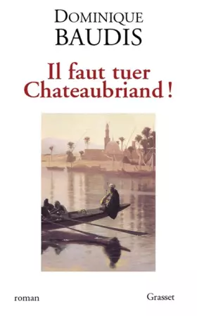 Couverture du produit · Il faut tuer Chateaubriand