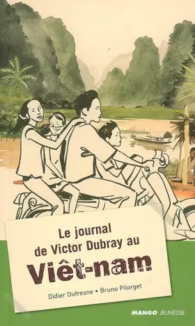 Couverture du produit · Le journal de Victor Dubray au Viêt-nam