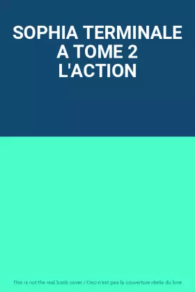 Couverture du produit · SOPHIA TERMINALE A TOME 2 L'ACTION