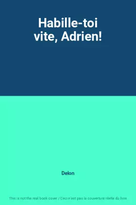 Couverture du produit · Habille-toi vite, Adrien!