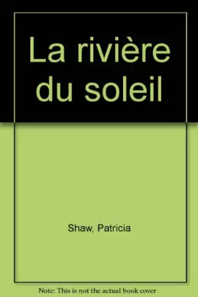 Couverture du produit · La rivière du soleil