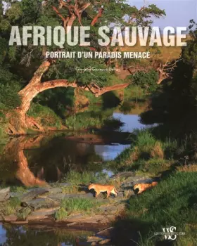 Couverture du produit · Afrique sauvage - Portrait d'un paradis menacé