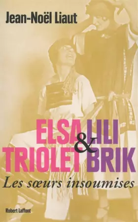 Couverture du produit · Elsa Triolet et Lili Brik