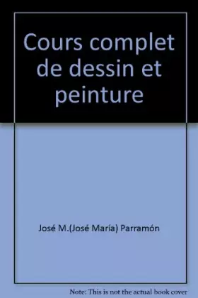 Couverture du produit · Cours complet de dessin et peinture