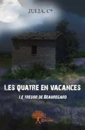Couverture du produit · Les quatre en vacances: Le trésor de Beauregard