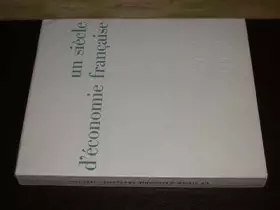 Couverture du produit · Un siècle d'économie française : 1863-1963. (Crédit Lyonnais) 1963. Cartonnage de l'éditeur. 242 pages. 20x24 cm. Rousseurs à l