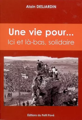 Couverture du produit · Une vie pour... Ici et là-bas, solidaire