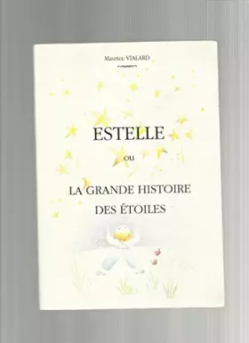 Couverture du produit · Estelle ou La grande histoire des étoiles