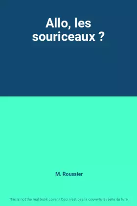 Couverture du produit · Allo, les souriceaux ?