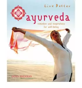 Couverture du produit · Ayurveda: Remedies and Inspirations for Well-being (Live Better)