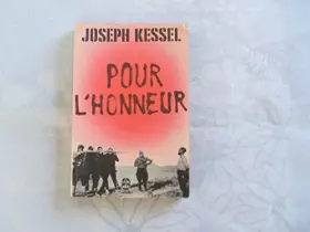 Couverture du produit · JOSEPH KESSEL DE L'ACADEMIE FRANCAISE//POUR L'HONNEUR//PLON//N°3314//1972