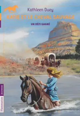 Couverture du produit · Katie et le cheval sauvage, Tome 3 : Un défi gagné