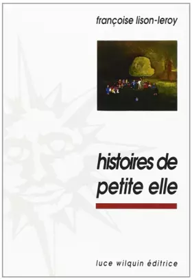 Couverture du produit · Histoires de petite elle: Récits