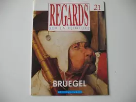Couverture du produit · Regards sur la Peinture n°21 Bruegel