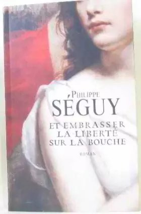 Couverture du produit · Et embrasser la liberté sur la bouche
