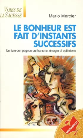 Couverture du produit · Le bonheur est fait d'instants successifs