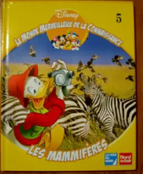 Couverture du produit · Les mammifères (Le monde merveilleux de la connaissance.)