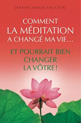 Couverture du produit · Comment la méditation a changé ma vie... et pourrait bien changer la vôtre !