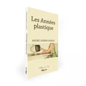 Couverture du produit · Annees plastique (les)