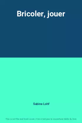 Couverture du produit · Bricoler, jouer