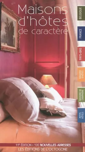 Couverture du produit · Maisons d'Hotes de Caractere en France, Belgique et Pays Bas