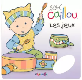 Couverture du produit · BEBE CAILLOU LES JEUX