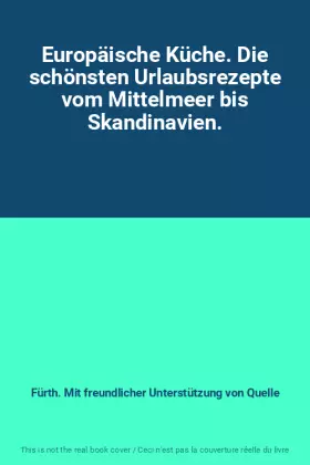Couverture du produit · Europäische Küche. Die schönsten Urlaubsrezepte vom Mittelmeer bis Skandinavien.